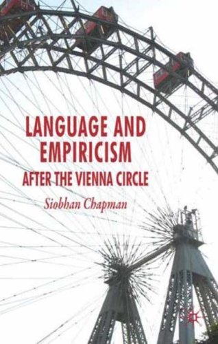 Language And Empiricism After The Vienna Circle Siobhan Chapman