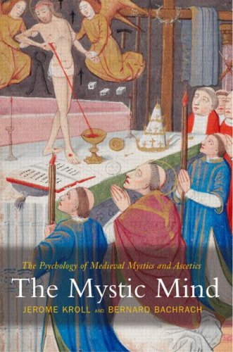 The Mystic Mind The Psychology Of Medieval Mystics And Ascetics 1st Edition Jerome Kroll