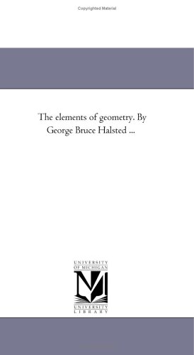 The Elements Of Geometry George Bruce Halsted