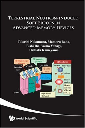 Terrestrial Neutroninduced Soft Errors In Advanced Memory Devices Takashi Nakamura