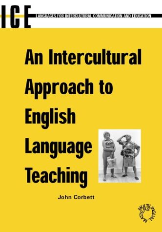 An Intercultural Approach To English Language Teaching John Corbett