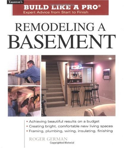 Remodeling A Basement Expert Advice From Start To Finish Roger German