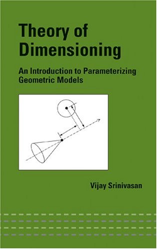 Theory Of Dimensioning Dekker Mechanical Engineering 1st Edition Vijay Srinivasan