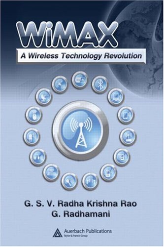 Wimax A Wireless Technology Revolution 1st Edition Gsv Radha K Rao