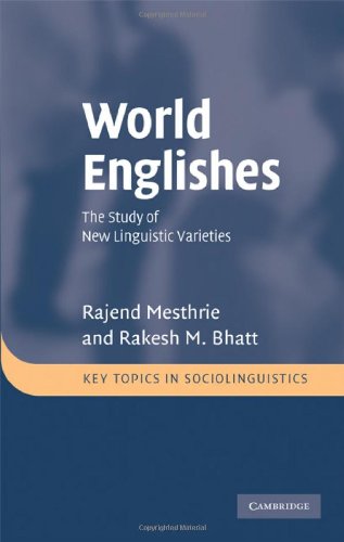 World Englishes The Study Of New Linguistic Varieties Rajend Mesthrie