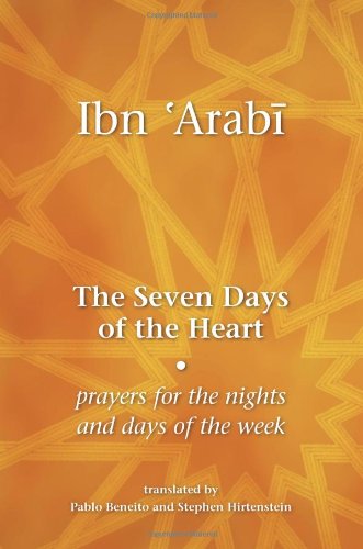 The Seven Days Of The Heart Prayers For The Nights And Days Of The Week Ibn Arabi