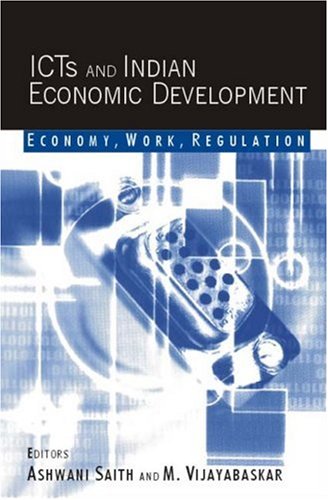 Icts And Indian Economic Development Economy Work Regulation Dr Ashwani Saith