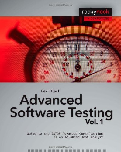 Advanced Software Testing Guide To The Istqb Advanced Certification As An Advanced Test Analyst 1st Edition Rex Black