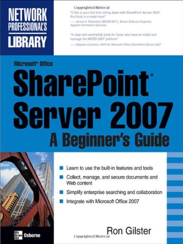 Microsoft Office Sharepoint Server 2007 A Beginners Guide 1st Edition Ron Gilster