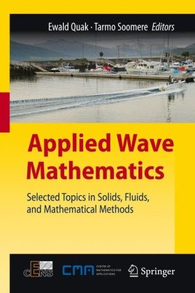 Applied Wave Mathematics Selected Topics In Solids Fluids And Mathematical Methods 1st Edition Jri Engelbrecht