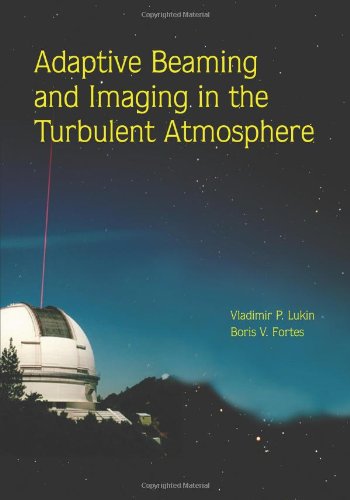 Adaptive Beaming And Imaging In The Turbulent Atmosphere Spie Press Monograph Vol Pm109 Illustrated Edition Vladimir P Lukin