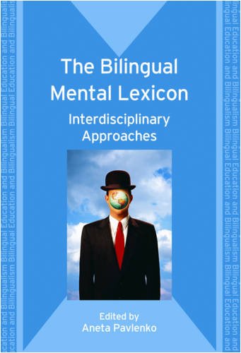 The Bilingual Mental Lexicon Interdisciplinary Approaches Bilingual Education And Bilingualism Aneta Pavlenko