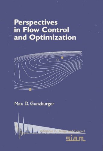 Perspectives In Flow Control And Optimization Advances In Design And Control Max D Gunzburger