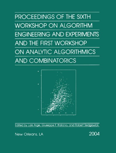 Proceedings Of The Sixth Workshop On Algorithm Engineering And Experiements And The First Workshop On Proceedings In Applied Mathematics Lars Arge