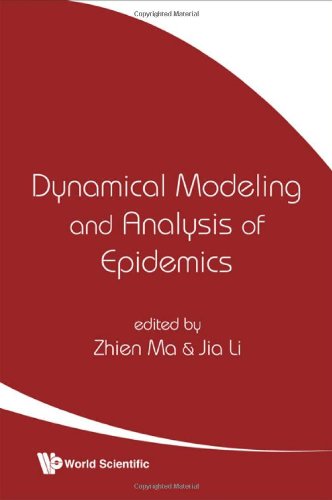 Dynamical Modeling And Anaylsis Of Epidemics 1st Edition Zhien Ma