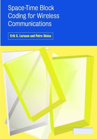 Spacetime Block Coding For Wireless Communications Erik G Larsson