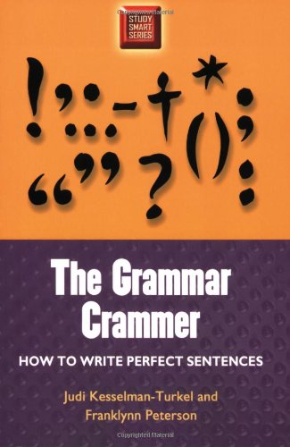Grammar Crammer How To Write Perfect Sentences Study Smart Series 1st Edition Judi Kesselmanturkel