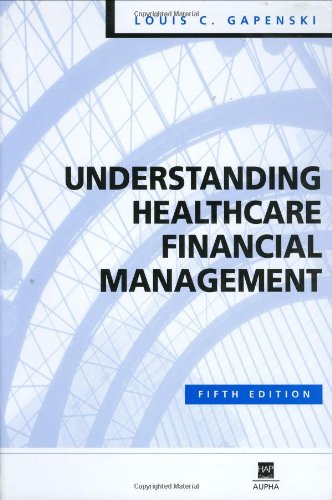 Understanding Healthcare Financial Management 5th Edition Louis C Gapenski
