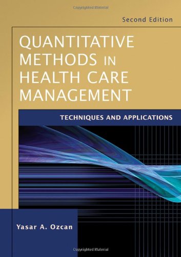 Quantitative Methods In Health Care Management Techniques And Applications 2nd Edition Yasar A Ozcan Phd