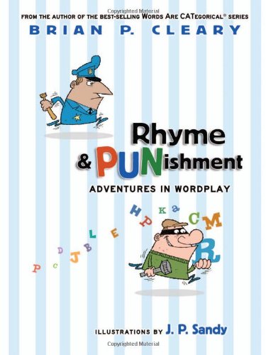 Rhyme Punishment Adventures In Wordplay Brian P Cleary
