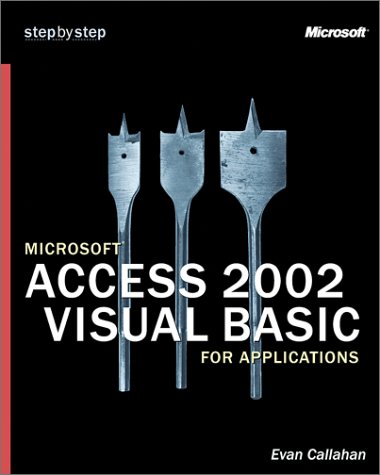 Microsoft Access 2002 Visual Basic For Applications Step By Step Evan Callahan