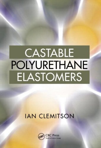Castable Polyurethane Elastomers First Edition Ir Clemitson