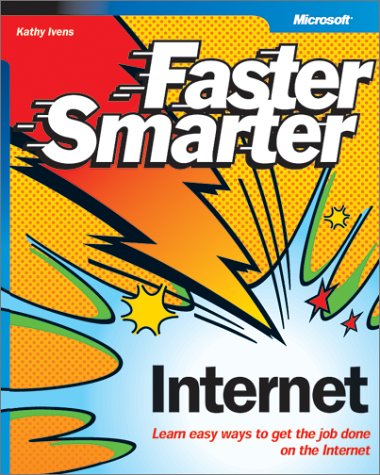 Faster Smarter Internet Kathy Ivens