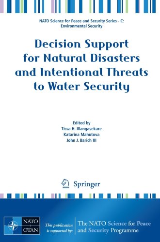 Decision Support For Natural Disasters And Intentional Threats To Water Security 1st Edition Tissa H Illangasekare