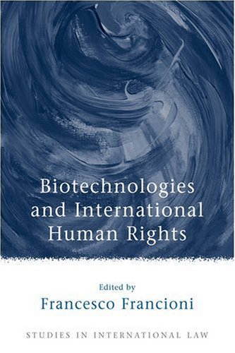 Biotechnologies And International Human Rights Francesco Francioni