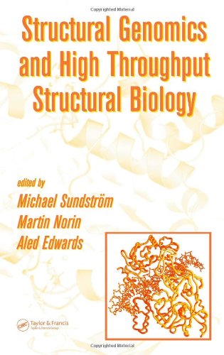 Structural Genomics And High Throughput Structural Biology 1st Edition Michael Sundstrom