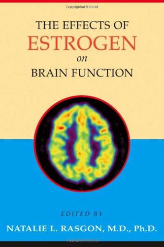 The Effects Of Estrogen On Brain Function 1st Edition Natalie L Rasgon