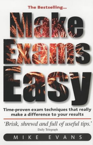 Make Exams Easy The Things You Need To Know Mike Evans