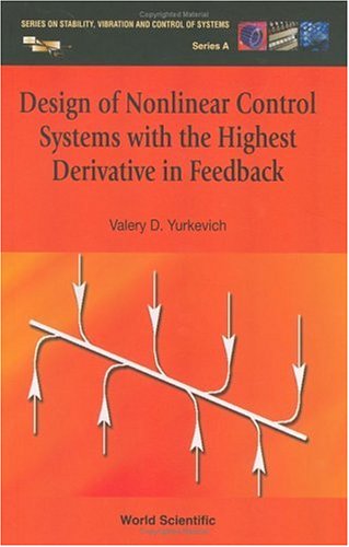 Design Of Nonlinear Control Systems With The Highest Derivative In Feedback Valery D Yurkevich