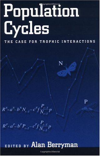 Population Cycles The Case For Trophic Interactions Alan Berryman