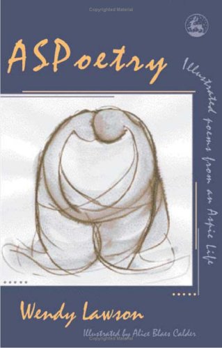 Aspoetry Illustrated Poems From An Aspie Life Wendy Lawson