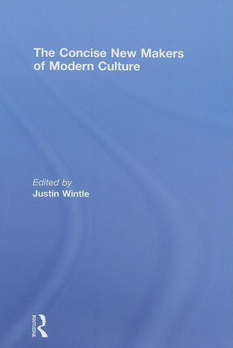 The Concise New Makers Of Modern Culture 1st Edition Justin Wintle