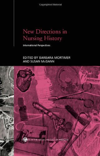 New Directions In Nursing History International Perspectives 1st Edition Susan Mcgann