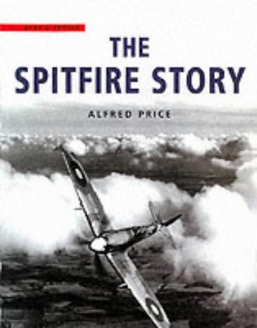 The Spitfire Story 2rev Ed Alfred Price