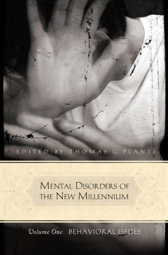 Mental Disorders Of The New Millennium 1st Edition Thomas G Plante
