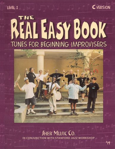 The Real Easy Book Tunes For Beginning Improvisers C Version Stanford Jazz Workshop