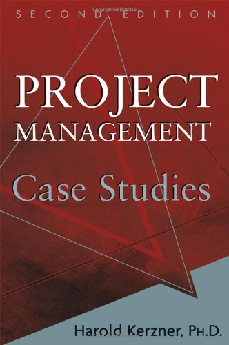 Project Management Case Studies 2nd Edition Harold Kerzner Phd
