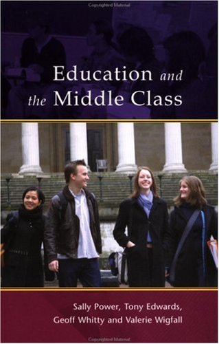 Education And The Middle Class 1st Edition Power