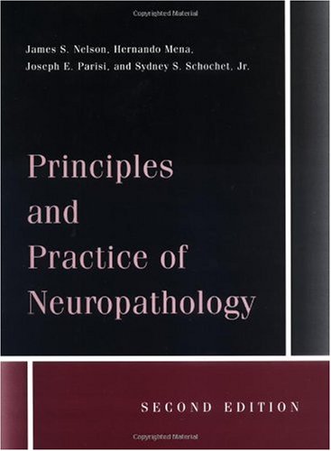 Principles And Practice Of Neuropathology 2nd Edition James S Nelson