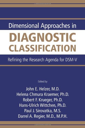 Dimensional Approaches In Diagnostic Classification Refining The Research Agenda For Dsmv 1st Edition John E Helzer