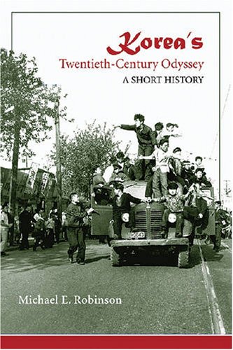 Koreas Twentiethcentury Odyssey Michael E Robinson