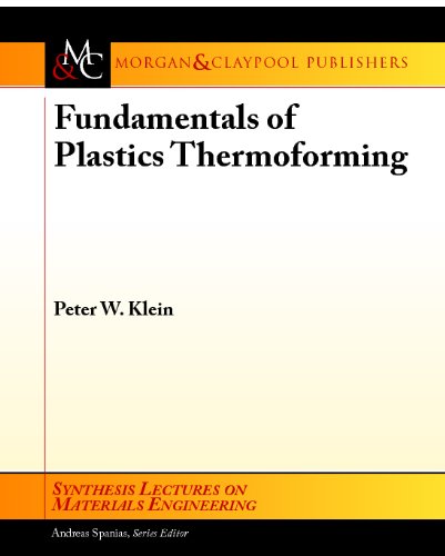 Fundamentals Of Plastics Thermoforming Peter Klein