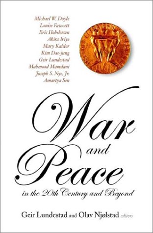 War And Peace In The 20th Century And Beyond Geir Lundestad Olav Njolstad