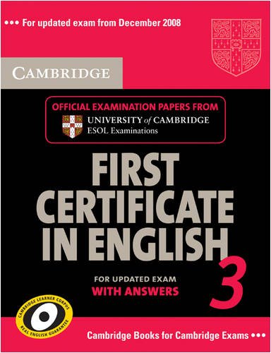 Cambridge First Certificate In English 3 For Updated Exam Selfstudy Pack Students Book With Answers And Audio Cds Examination Papers From University Esol Examinations Fce Practice Tests 1 Papcom Cambridge Esol