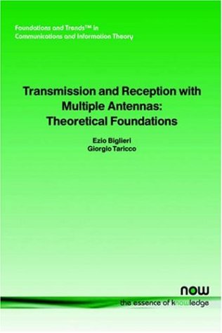 Transmission And Reception With Multiple Antennas Theoretical Foundations Ezio Biglieri