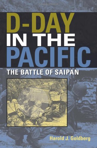 Dday In The Pacific The Battle Of Saipan Annotated Edition Harold J Goldberg
